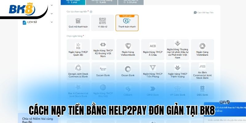 Cách nạp tiền bằng Help2Pay đơn giản tại BK8 
